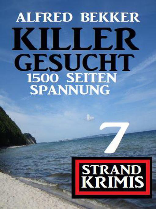 Title details for Killer gesucht by Alfred Bekker - Available